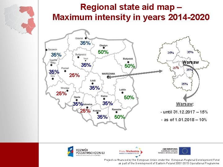 Regional state aid map – Maximum intensity in years 2014 -2020 35% 50% 35%