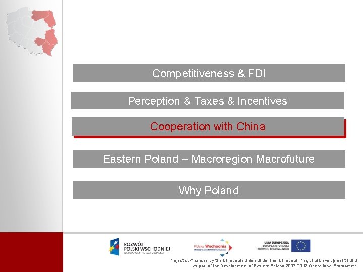 Competitiveness & FDI Perception & Taxes & Incentives Cooperation with China Eastern Poland –