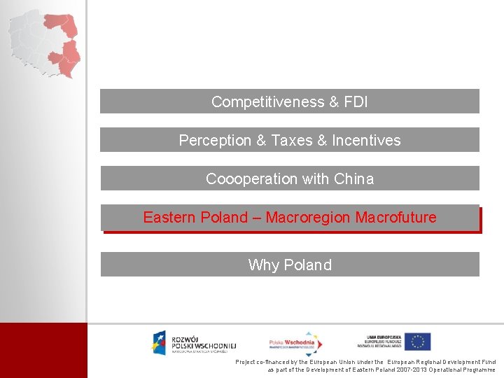 Competitiveness & FDI Perception & Taxes & Incentives Coooperation with China Eastern Poland –