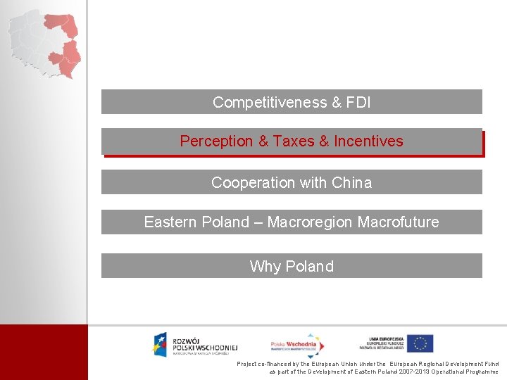 Competitiveness & FDI Perception & Taxes & Incentives Cooperation with China Eastern Poland –