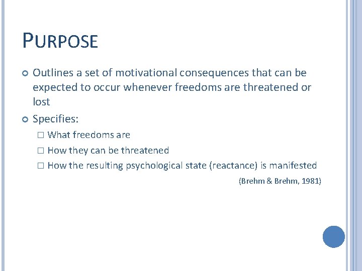 PURPOSE Outlines a set of motivational consequences that can be expected to occur whenever