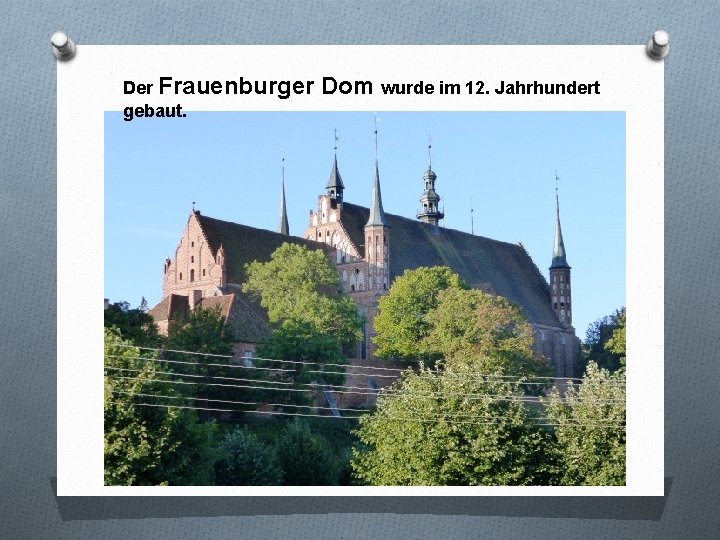 Der Frauenburger gebaut. Dom wurde im 12. Jahrhundert 