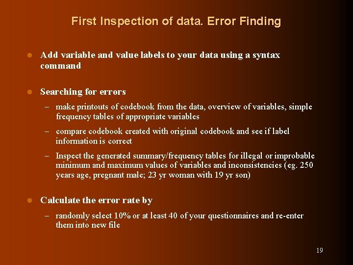 First Inspection of data. Error Finding l Add variable and value labels to your