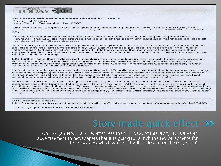 Story made quick effect On 19 th January 2009 i. e. after less than