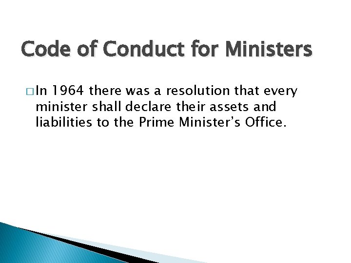 Code of Conduct for Ministers � In 1964 there was a resolution that every