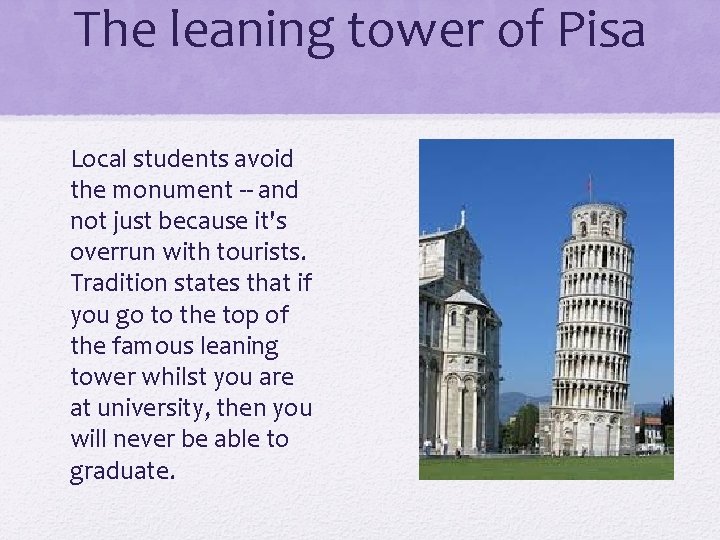The leaning tower of Pisa Local students avoid the monument -- and not just