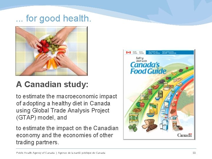 . . . for good health. A Canadian study: to estimate the macroeconomic impact