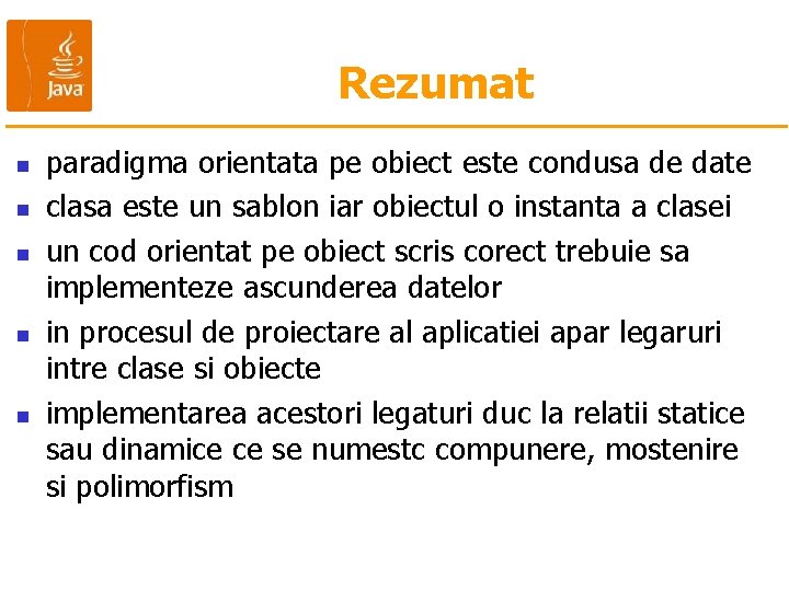 Rezumat n n n paradigma orientata pe obiect este condusa de date clasa este