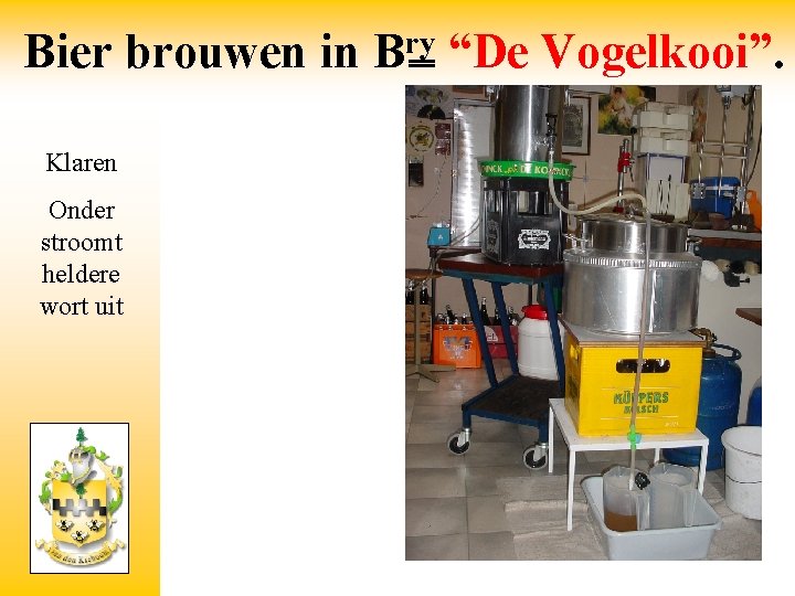 Bier brouwen in Klaren Onder stroomt heldere wort uit ry B “De Vogelkooi”. 