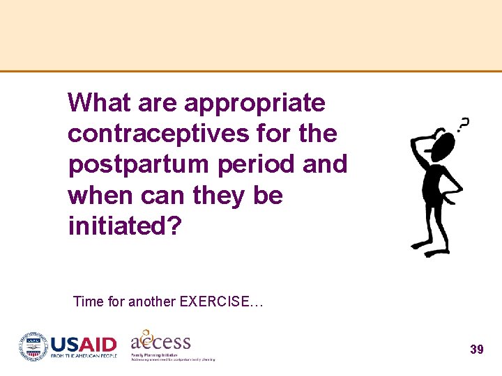 What are appropriate contraceptives for the postpartum period and when can they be initiated?