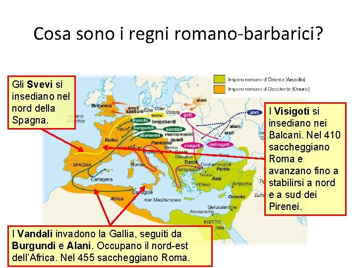 Cosa sono i regni romano-barbarici? Gli Svevi si insediano nel nord della Spagna. I