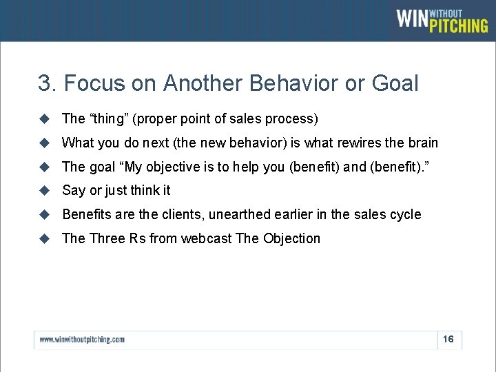 3. Focus on Another Behavior or Goal u The “thing” (proper point of sales