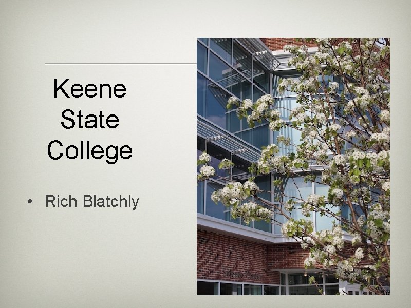 Keene State College • Rich Blatchly 