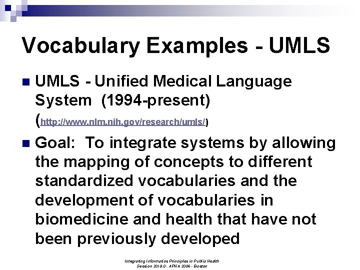 Vocabulary Examples - UMLS - Unified Medical Language System (1994 -present) (http: //www. nlm.