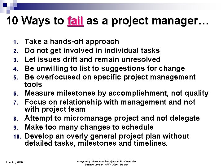 10 Ways to fail as a project manager… 1. 2. 3. 4. 5. 6.