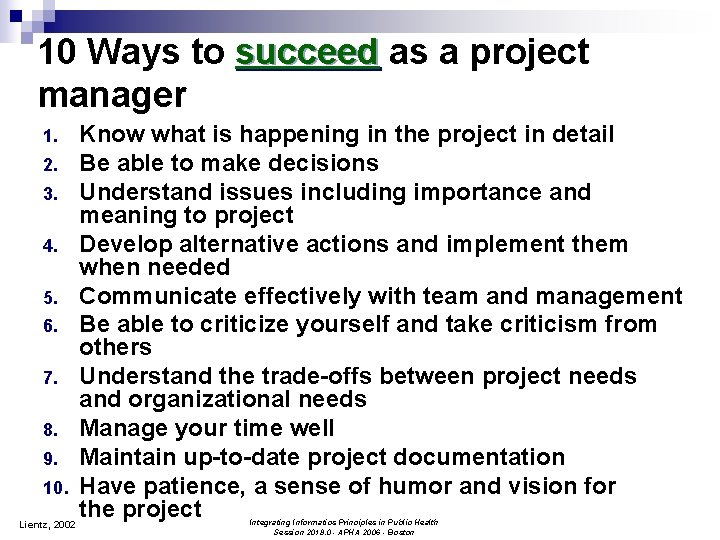 10 Ways to succeed as a project succeed manager Know what is happening in
