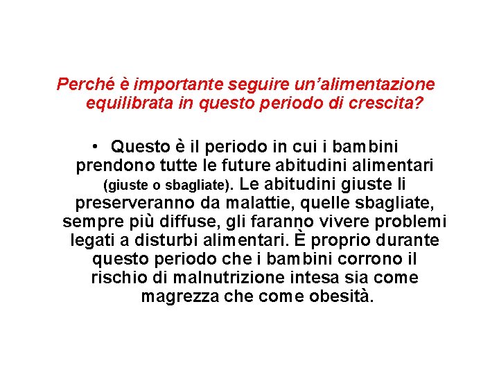 Perché è importante seguire un’alimentazione equilibrata in questo periodo di crescita? • Questo è