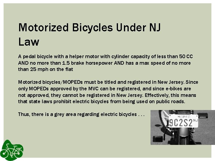 Motorized Bicycles Under NJ Law A pedal bicycle with a helper motor with cylinder