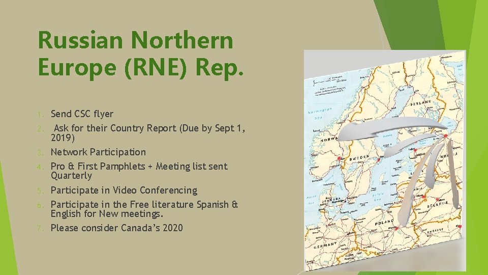 Russian Northern Europe (RNE) Rep. 1. 2. 3. 4. 5. 6. 7. Send CSC