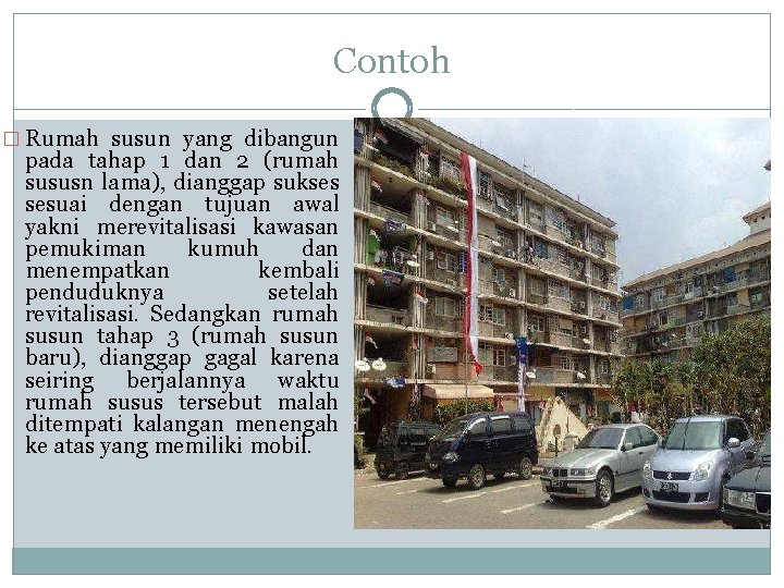 Contoh � Rumah susun yang dibangun pada tahap 1 dan 2 (rumah sususn lama),