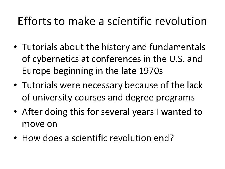 Efforts to make a scientific revolution • Tutorials about the history and fundamentals of
