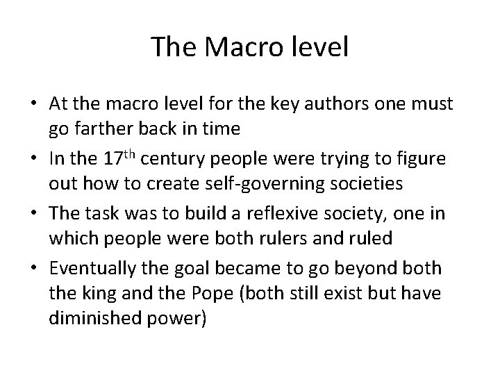 The Macro level • At the macro level for the key authors one must