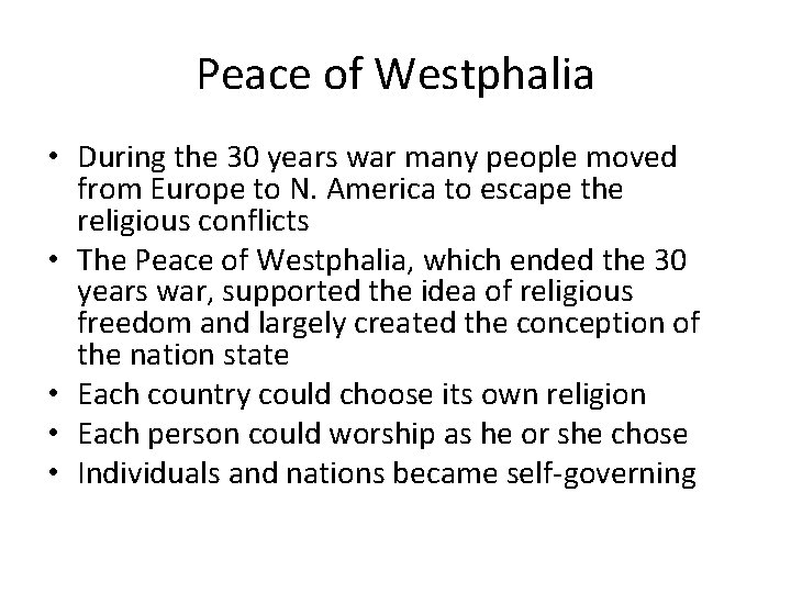 Peace of Westphalia • During the 30 years war many people moved from Europe Peace of Westphalia • During the 30 years war many people moved from Europe