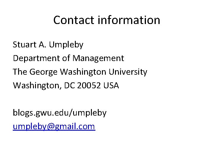 Contact information Stuart A. Umpleby Department of Management The George Washington University Washington, DC