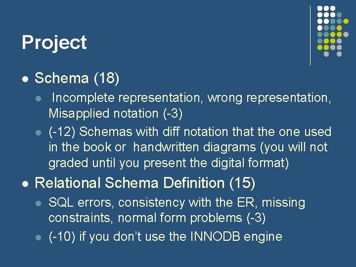 Project l Schema (18) l l l Incomplete representation, wrong representation, Misapplied notation (-3)