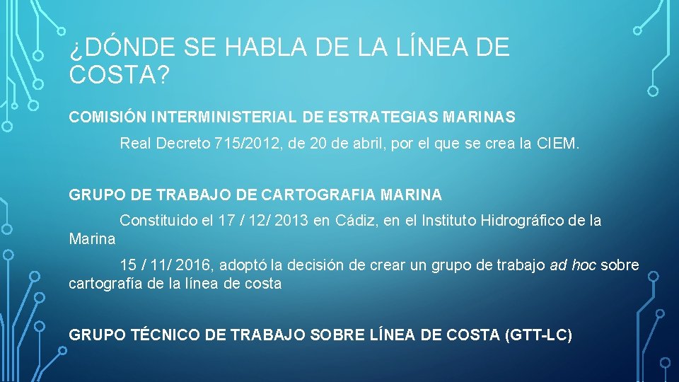 ¿DÓNDE SE HABLA DE LA LÍNEA DE COSTA? COMISIÓN INTERMINISTERIAL DE ESTRATEGIAS MARINAS Real