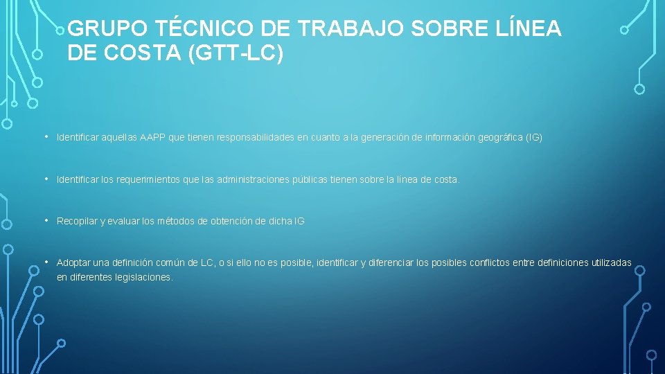 GRUPO TÉCNICO DE TRABAJO SOBRE LÍNEA DE COSTA (GTT-LC) • Identificar aquellas AAPP que