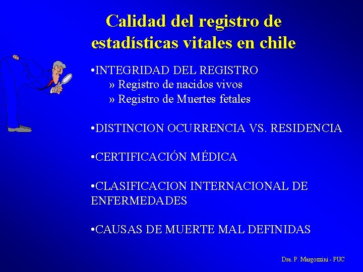 Calidad del registro de estadísticas vitales en chile • INTEGRIDAD DEL REGISTRO » Registro