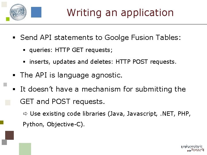 Google Fusion Tables API Inneke Ponet Google Fusion