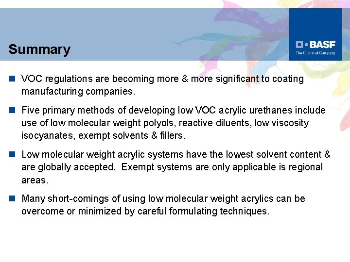 Summary n VOC regulations are becoming more & more significant to coating manufacturing companies.