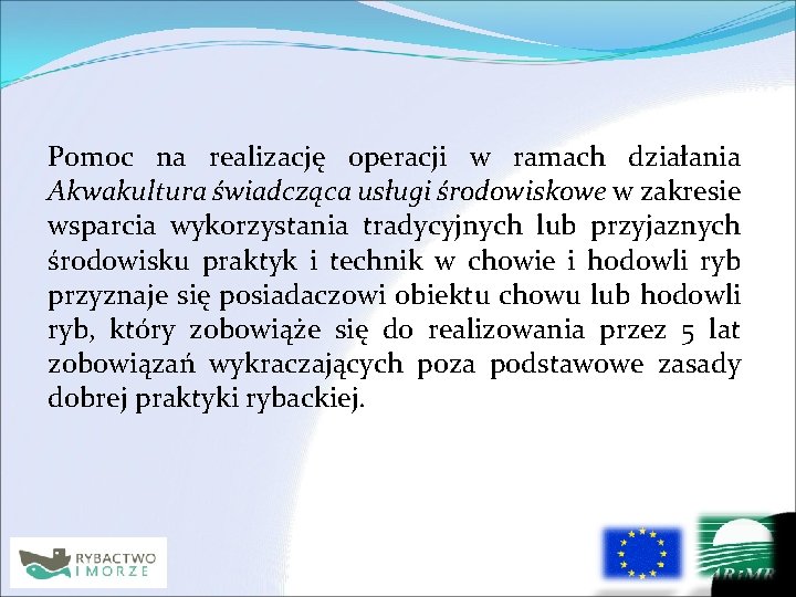 Pomoc na realizację operacji w ramach działania Akwakultura świadcząca usługi środowiskowe w zakresie wsparcia