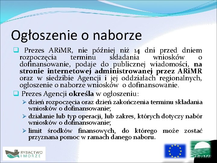 Ogłoszenie o naborze q Prezes ARi. MR, nie później niż 14 dni przed dniem