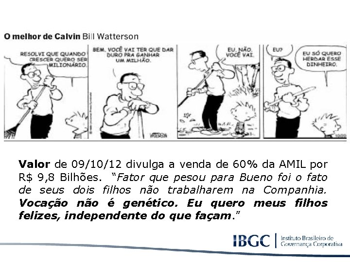 Valor de 09/10/12 divulga a venda de 60% da AMIL por R$ 9, 8