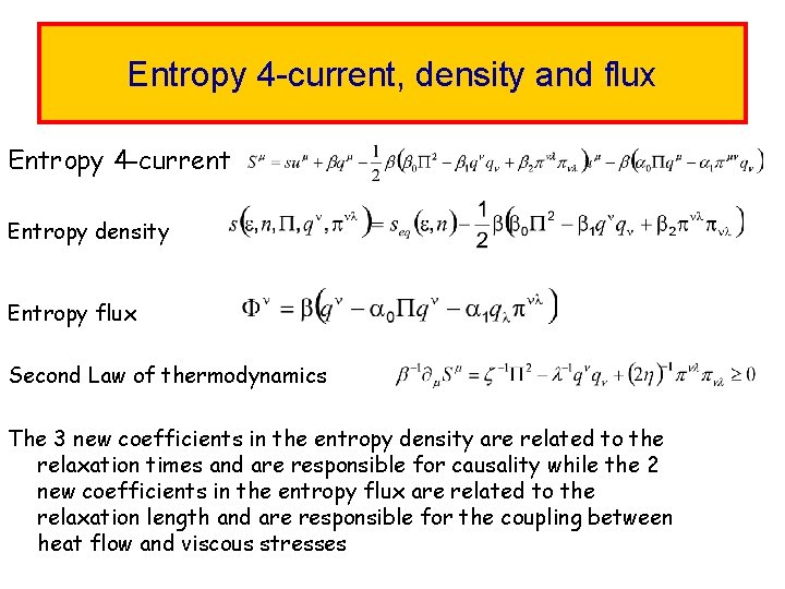Entropy 4 -current, density and flux Entropy 4 -current Entropy density Entropy flux Second