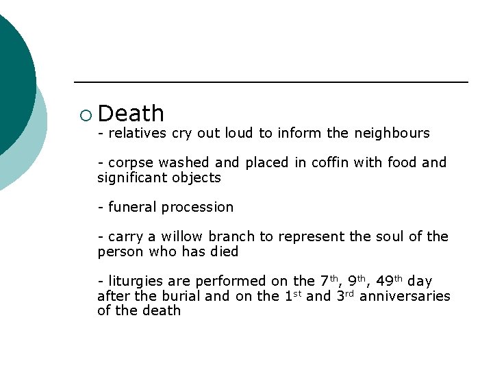 ¡ Death - relatives cry out loud to inform the neighbours - corpse washed