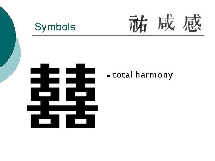 Symbols = total harmony 