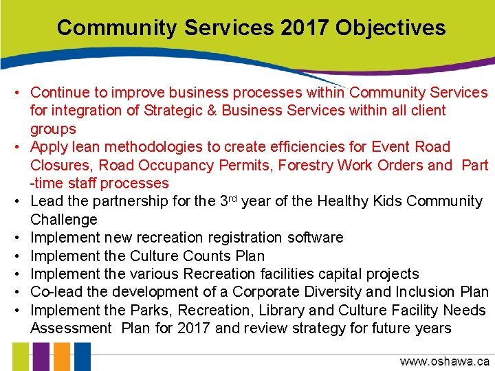 Community Services 2017 Objectives • Continue to improve business processes within Community Services for
