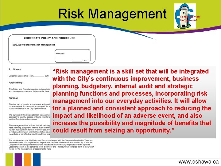 Risk Management Corporate Risk Management “Risk management is a skill set that will be