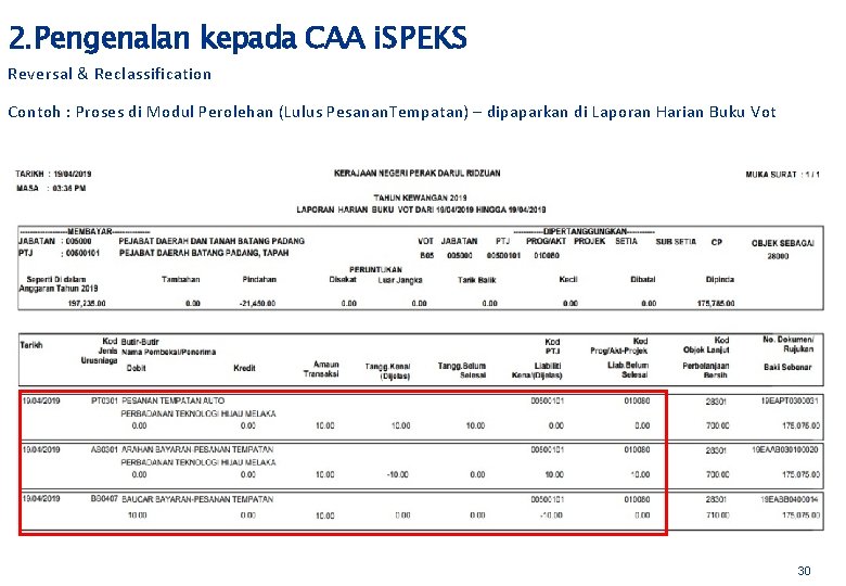 2. Pengenalan kepada CAA i. SPEKS Reversal & Reclassification Contoh : Proses di Modul