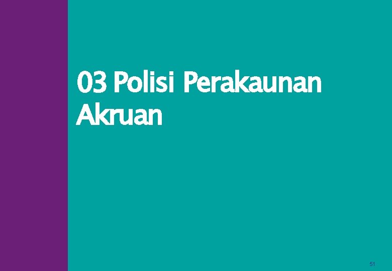 03 Polisi Perakaunan Akruan 51 