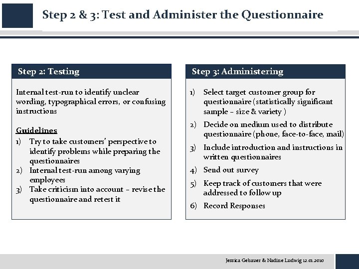 Step 2 & 3: Test and Administer the Questionnaire Step 2: Testing Step 3: