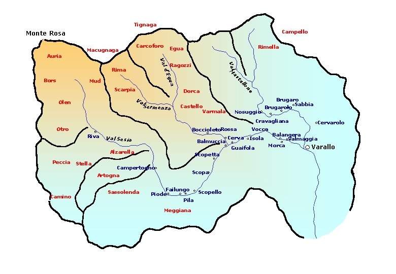 Tignaga Campello Monte Rosa Auria Macugnaga Carcoforo llo Scarpia ta Mud Castello Varmala ne