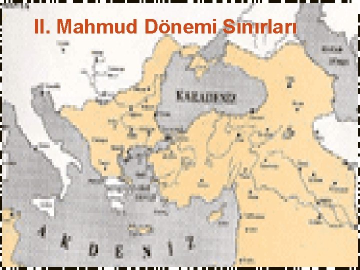 II. Mahmud Dönemi Sınırları 