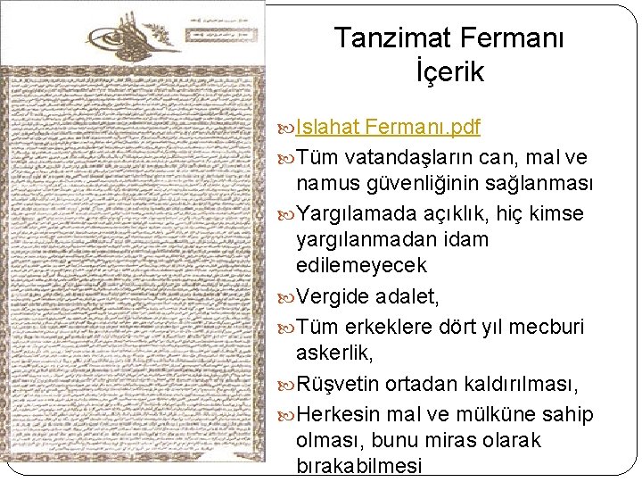 Tanzimat Fermanı İçerik Islahat Fermanı. pdf Tüm vatandaşların can, mal ve namus güvenliğinin sağlanması