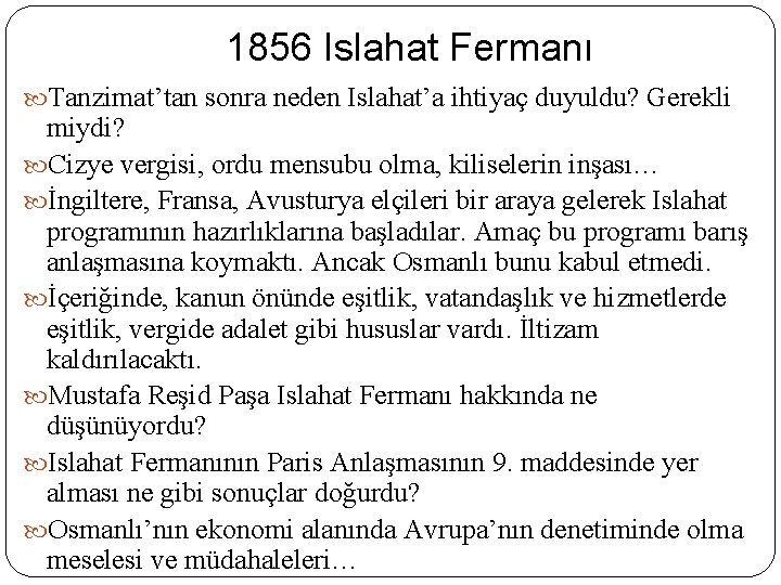 1856 Islahat Fermanı Tanzimat’tan sonra neden Islahat’a ihtiyaç duyuldu? Gerekli miydi? Cizye vergisi, ordu