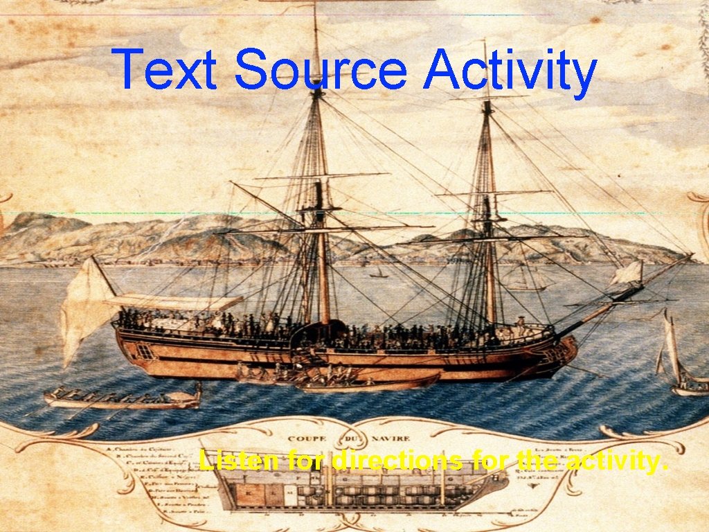 Text Source Activity Listen for directions for the activity. 